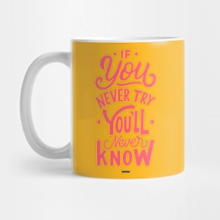 If you never try - tshirt Mug